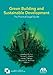 Green Building and Sustainable Development: The Practical Legal Guide