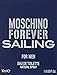 Moschino Forever Sailing Eau De Toilette Spray for Men, 1 Ounce