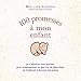100 promesses à mon enfant (French Edition) by