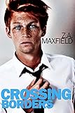 Crossing Borders by Z.A. Maxfield