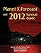Planet X Forecast and 2012 Survival Guide