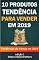 Livro 10 Produtos Tendências Para Vender em 2019: Ganhe dinheiro online!