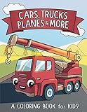 Cars, Trucks, Planes, and More: A Coloring Book for Kids! by Mew Kids