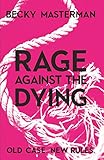 Rage Against the Dying by Becky Masterman front cover