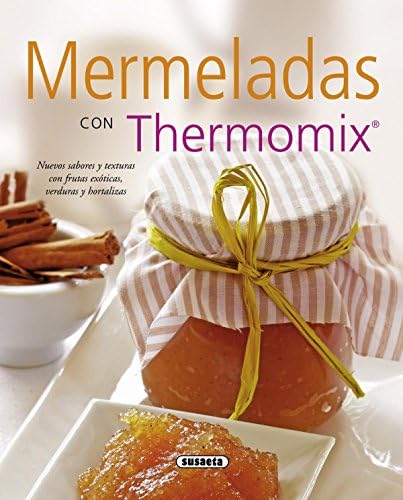 Mermeladas con Thermomix (El Rincón Del Paladar) (Spanish Edition)