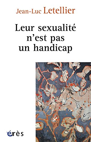 Leur sexualité n'est pas un handicap (Connaissances de la diversité) (French Edition) by Jean-Luc LETELLIER