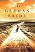 The German Bride: A Novel