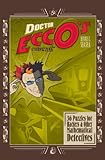 Doctor Ecco's Cyberpuzzles: 36 Puzzles for Hackers and Other Mathematical Detectives by Dennis E. Shasha