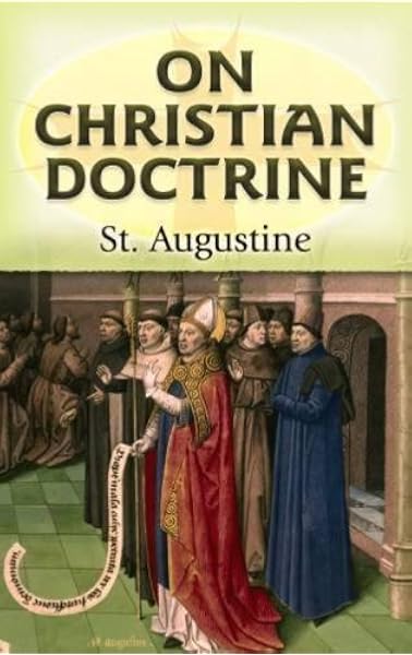On Christian Doctrine Dover Philosophical Classics St Augustine Shaw J F 9780486469188 Amazon Com Books