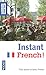 Instant French ! by 