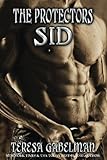 Sid (The Protectors Series) Book #4: Sid (The Protectors Series) Book #4 (Volume 4)