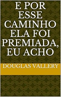 Livro e por esse caminho ela foi premiada, eu acho