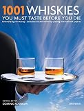1001 Whiskies You Must Taste Before You Die (1001 (Universe)) 1001 Whiskies You Must Taste Before You Die (1001 (Universe))
