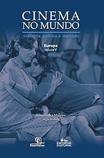 Livro Cinema no Mundo - Europa - Vol. V (CINEMA NO MUNDO - INDUSTRIA, POLITICA E MERCADO)