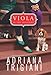 Viola in the Spotlight (Viola in Reel Life) - Book by Adriana Trigiani