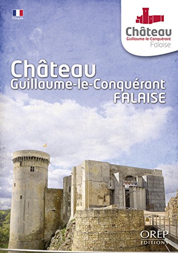Château Guillaume-le-Conquérant, Falaise