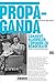 Propaganda : Comment manipuler l'opinion en démocratie by Edward Bernays