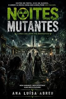 Livro Noites Mutantes (Rio Radioativo Livro 2)