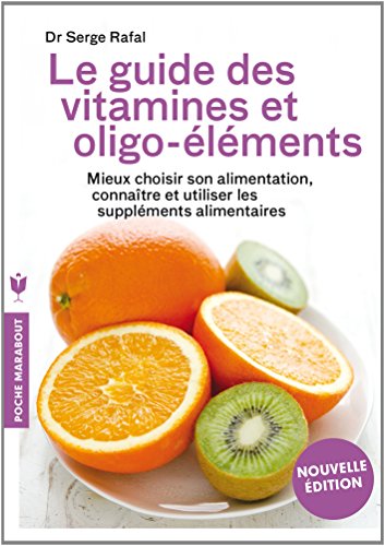 Guide des vitamines et oligo-éléments