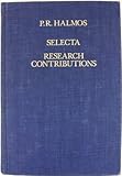 Selecta : Research Contributions, Halmos, P. R., 0387907556