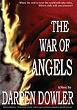 The War of Angels: Special Collector's Edition by Darren Dowler