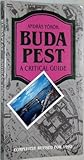 Budapest: A Critical Guide by 