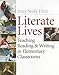 Literate Lives: Teaching Reading and Writing in Elementary Classrooms