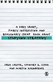 A Very Short, Fairly Interesting and Reasonably Cheap Book About Studying Strategy (Very Short, Fairly Interesting & Cheap Books)