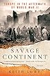 Savage Continent: Europe in the Aftermath of World War II