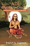 Adi Shankaracharya: Hinduism's Greatest Thinker