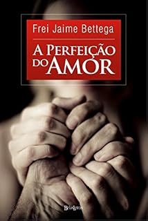 Livro A perfeição do amor