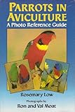 Parrots in Aviculture: A Photo Reference Guide by