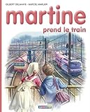 Image de Les albums de Martine: Martine prend le train (Collection Farandole) (French Edition)