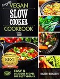 Everyday Vegan Slow Cooker Cookbook: Easy and Delicious Recipes for Busy Vegans