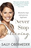Never Stop Believing by Sally Obermeder