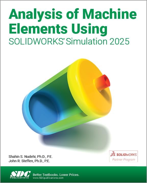 Machining Simulation Using SOLIDWORKS CAM 2025: Kuang-Hua Chang