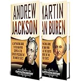 American Presidents: A Captivating Guide to Andrew Jackson and Martin Van Buren – The Two Founders of the Democratic Party