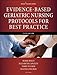 Evidence-Based Geriatric Nursing Protocols for Best Practice