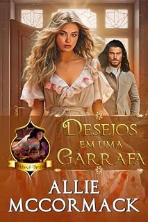 Livro Desejos em uma Garrafa (A Magia dos Desejos & Sonhos Livro 1)