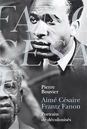 Aimé Césaire, Frantz Fanon
