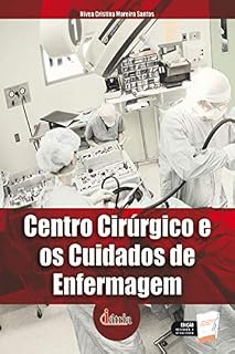 Livro Centro Cirúrgico e os Cuidados de Enfermagem