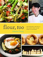Flour, Too: Indispensable Recipes for the Cafe's Most Loved Sweets & 