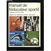 Manuel de l’éducateur sportif : Préparation au brevet d’État (Sport plus enseignement)