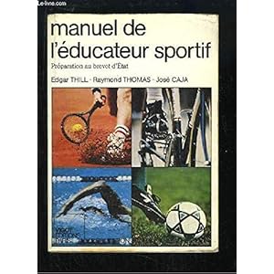 Manuel de l’éducateur sportif : Préparation au brevet d’État (Sport plus enseignement)