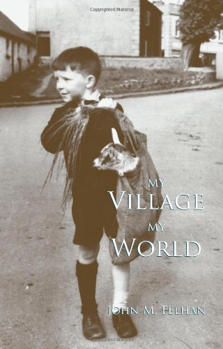 My Village My World by John Feehan