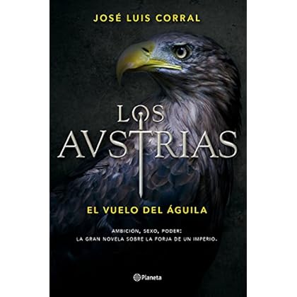 Los Austrias. El vuelo del águila (Volumen independiente) Los Austrias. El vuelo del águila (Volumen independiente)