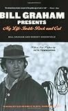 Bill Graham Presents: My Life Inside Rock And Out