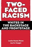 Two-Faced Racism: Whites in the Backstage and