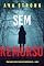 Livro Sem Remorso (Série Dakota Steele: Thriller de Suspense do FBI — Livro 2)