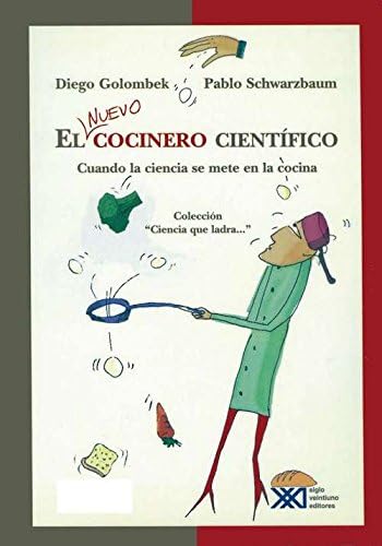 El nuevo cocinero cientifíco. Cuando la ciencia se mete en la cocina (Spanish Edition)